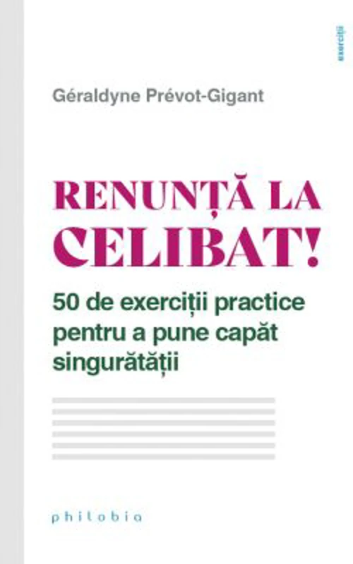 Renunta la celibat! - Geraldyne Prevot-Gigant