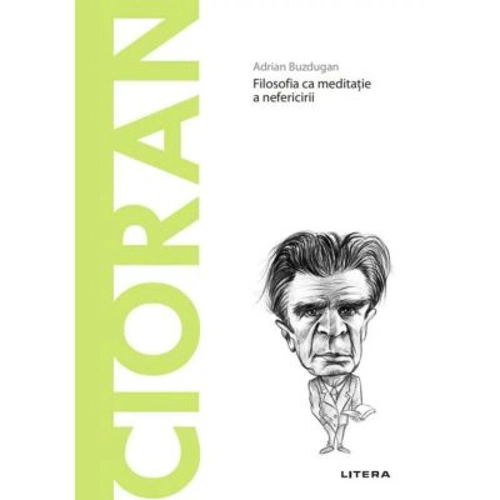 Volumul 81. Descopera Filosofia. Cioran