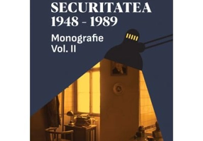 Securitatea 1948-1989. Monografie volumul 2 - Liviu Marius Bejenaru, Liviu Taranu