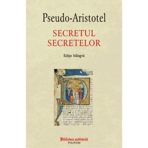 Secretul secretelor - Pseudo-Aristotel. Editie bilingva