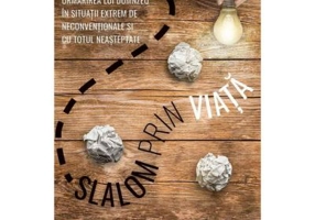 Slalom prin viata. Urmarirea lui Dumnezeu in situatii extrem de neconventionale si cu totul neasteptate - Nancy Ortberg