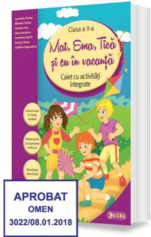Mat, Ema, Tica si eu in vacanta. Caiet cu activitati integrate pentru clasa a 2-a (Caiet de vacanta) - Laurentiu Cirstea