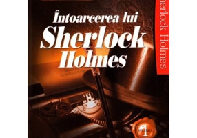 Intoarcerea lui Sherlock Holmes volumul 1 - Arthur Conan Doyle