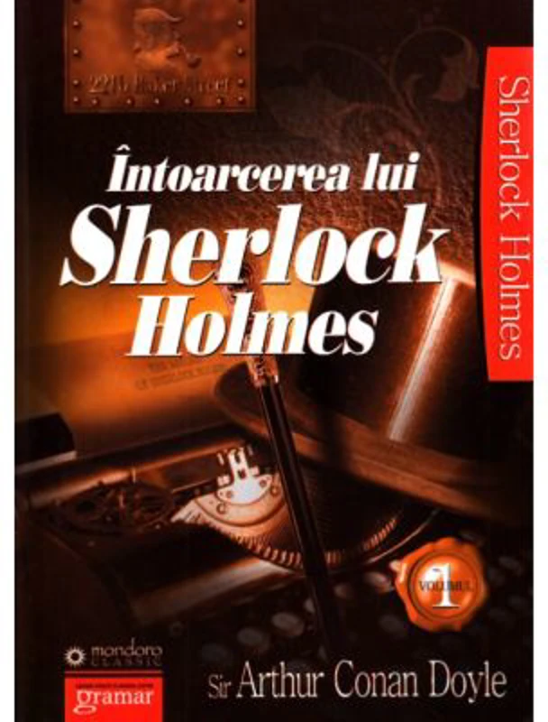 Intoarcerea lui Sherlock Holmes volumul 1 - Arthur Conan Doyle