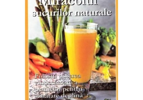 Miracolul sucurilor naturale