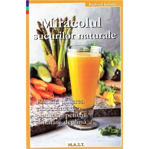 Miracolul sucurilor naturale