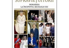 Supravietuitorii. Monarhia la inceputul secolului 21 - Peter Conradi
