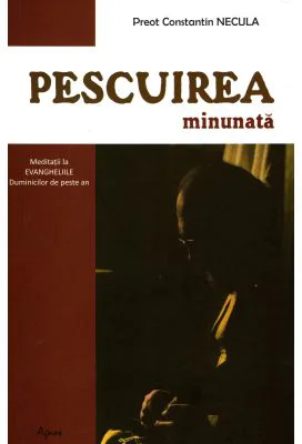 Pescuirea minunata - Constantin Necula