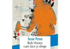 Bob Honey care face si drege - Sean Penn