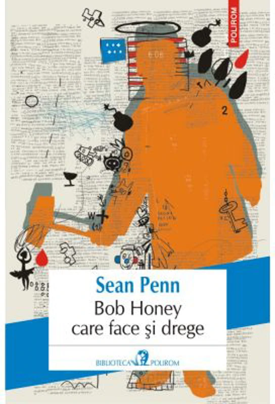 Bob Honey care face si drege - Sean Penn