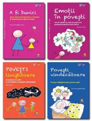 Pachet Parenting 1. Povesti educative terapeutice (4 carti): A fi bunici, Emotii in povesti, Povesti linistitoare, Povesti vindecatoare
