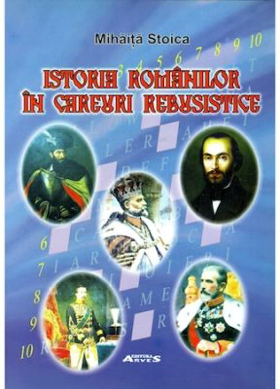 Istoria Romanilor in careuri rebusistice