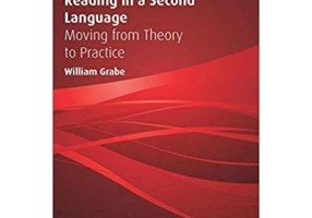 Reading in a Second Language: Moving from Theory to Practice - William Grabe