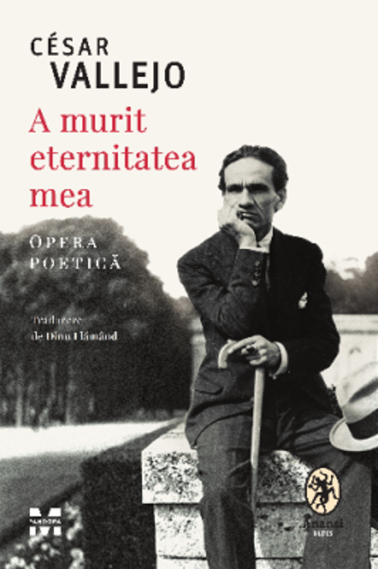 A murit eternitatea mea. Opera poetica