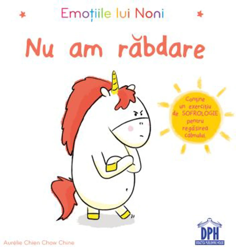 Emotiile lui Noni. Nu am rabdare! - Aurelie Chien Chow Chine