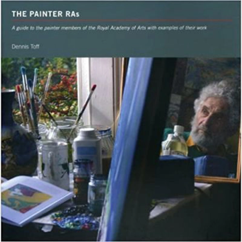 The Painter Ras. A Guide to the Painter Members of the Royal Academy of Arts with Examples of Their Work - Dennis Toff