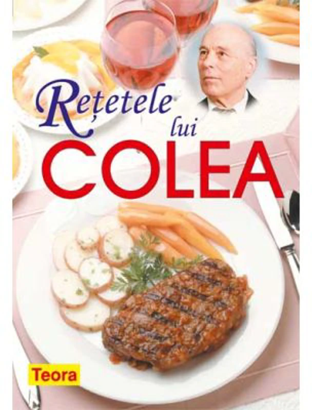 Retetele lui Colea - carte de bucate - Nicolae Olexiuc Colea