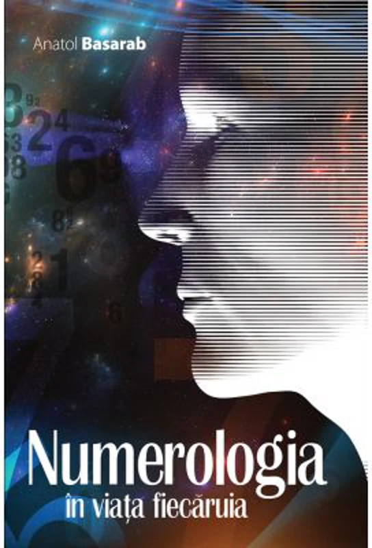 Numerologia in viata fiecaruia – Anatol Basarab