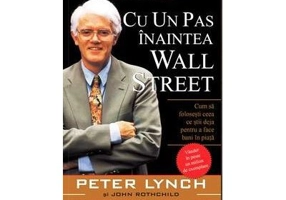 Cu un pas inaintea Wall Street - Peter Lynch