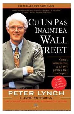 Cu un pas inaintea Wall Street - Peter Lynch