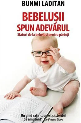Bebelusii spun adevarul - Bunmi Laditan