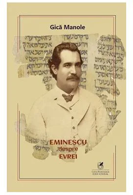 Eminescu despre evrei - Gica Manole