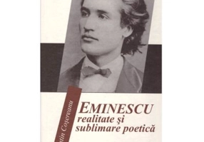 Eminescu. Realitate si sublimare poetica