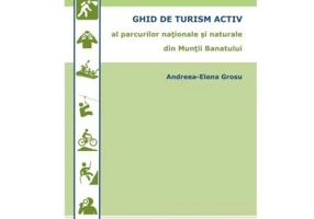 Ghid de turism activ al parcurilor nationale si naturale din Muntii Banatului - Andreea-Elena Grosu