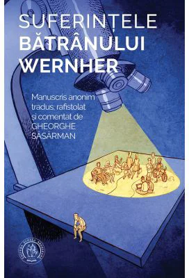 Suferintele batranului Wernher - Gheorghe Sasarman