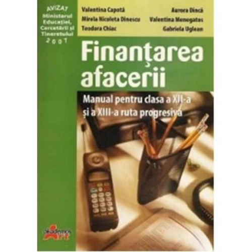 Finantarea afacerii. Manual pentru clasa a 12-a si a 13-a ruta progresiva - Valentina Menegatos