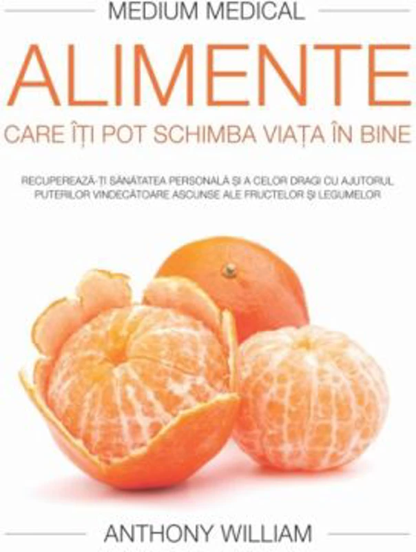 Alimente care iti pot schimba viata in bine - Anthony William