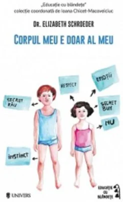 Corpul meu e doar al meu - Elizabeth Schroeder