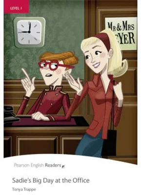 English Readers Level 1. Sadie's Big Day at the Office - Tonya Trappe