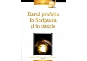 Darul profetic in Scriptura si in istorie