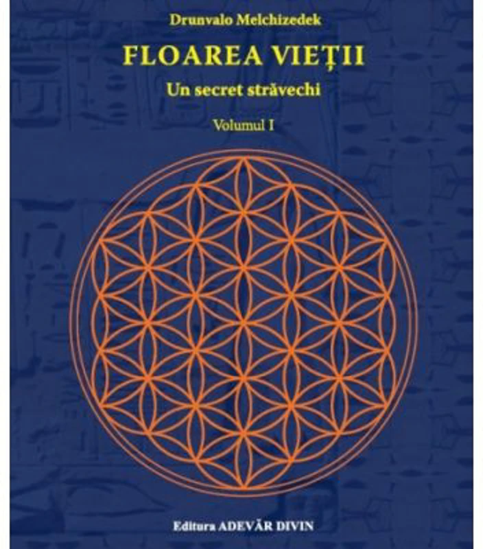 Floarea vietii. Un secret stravechi - volumul I