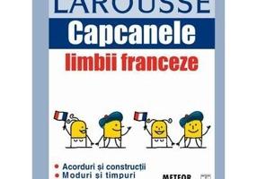 Capcanele limbii franceze - Larousse