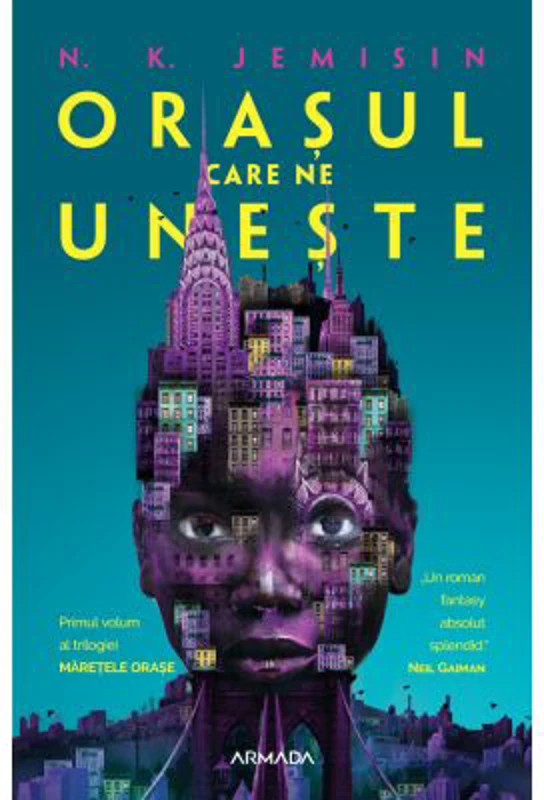 Orasul care ne uneste (Trilogia Maretele orase, partea I) - N. K. Jemisin