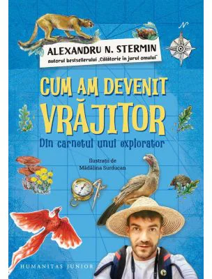 Cum am devenit vrajitor. Din carnetul unui explorator - Alexandru N. Stermin