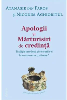 Apologii si Marturisiri de credinta - Nicodim Aghioritul