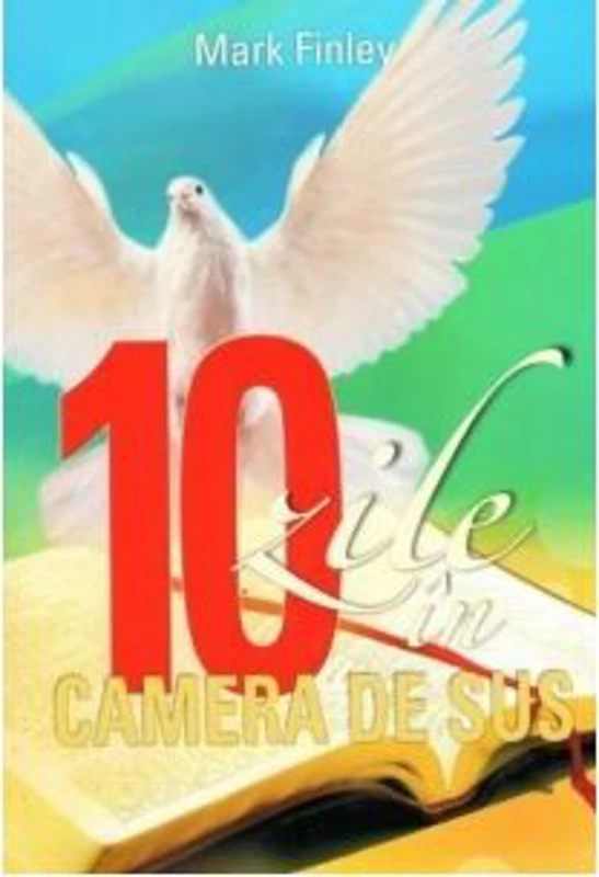 10 zile in Camera de Sus