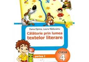 Calatorie prin lumea textelor literare din manualul de limba romana. Clasa a 4-a. Partea 1