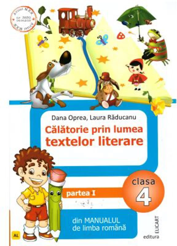 Calatorie prin lumea textelor literare din manualul de limba romana. Clasa a 4-a. Partea 1