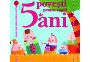 5 Povesti pentru Copiii de 5 ani. Carte aniversara