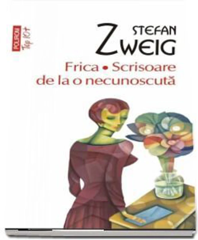 Frica. Scrisoare de la o necunoscuta - Stefan Zweig