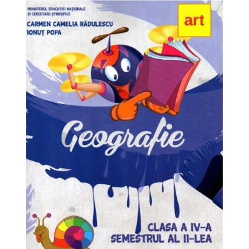 Manual geografie pentru clasa a 4-a. Semestrul al 2-lea - Carmen Camelia Radulescu