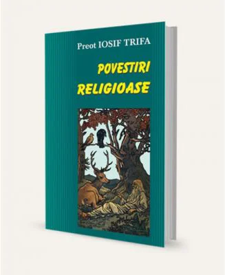 Povestiri religioase - Iosif Trifa