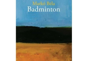 Badminton. Poezii oportune si inoportune - Marco Bela