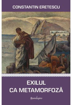 Exilul ca metamorfoza. Articole politice si literare