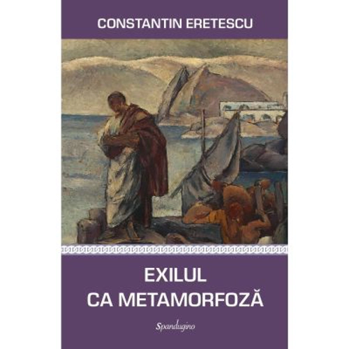 Exilul ca metamorfoza. Articole politice si literare