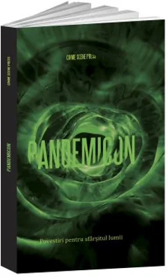 Pandemicon. Povestiri pentru sfarsitul lumii - Alexandru Arion